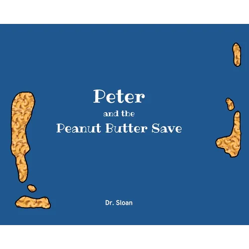 Peter and The Peanut Butter Save - Hardcover
