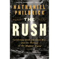 The Rush: California Gold, the Civil War, and the Making of the Modern World