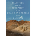 Leviticus and Its Reception in the Dead Sea Scrolls from Qumran - Hardcover