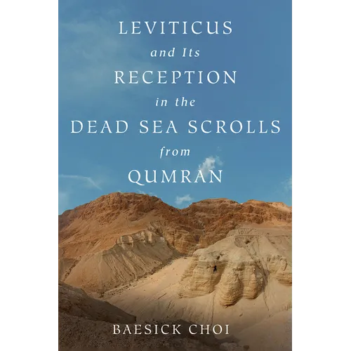 Leviticus and Its Reception in the Dead Sea Scrolls from Qumran - Hardcover