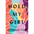 Hold My Girl - Hardcover