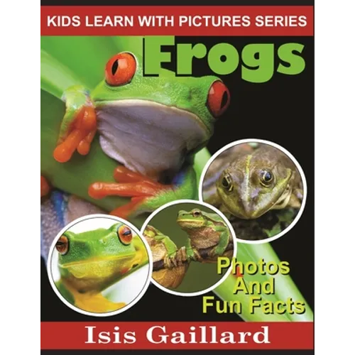 Frogs: Photos and Fun Facts for Kids - Paperback