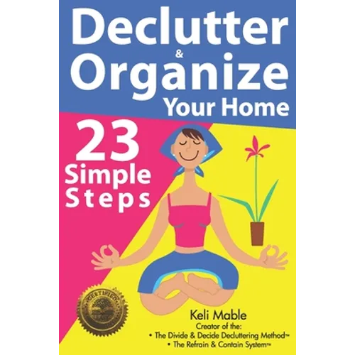Declutter & Organize Your Home: 23 Simple Steps - Paperback