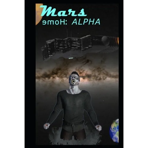Mars Home: Alpha - Paperback