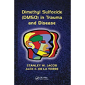 Dimethyl Sulfoxide (Dmso) in Trauma and Disease - Paperback