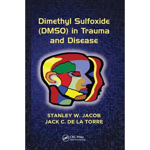 Dimethyl Sulfoxide (Dmso) in Trauma and Disease - Paperback