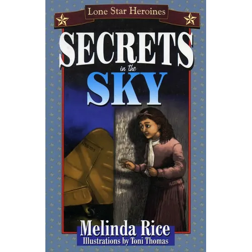 Secrets In The Sky: Lone Star Heroines