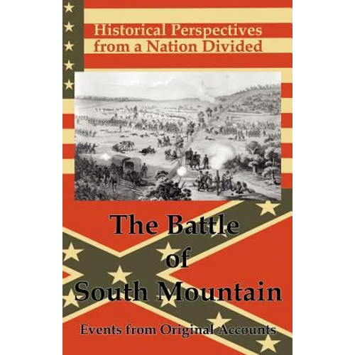 Historical Perspectives from a Nation Divided: The Battle of South Mountain