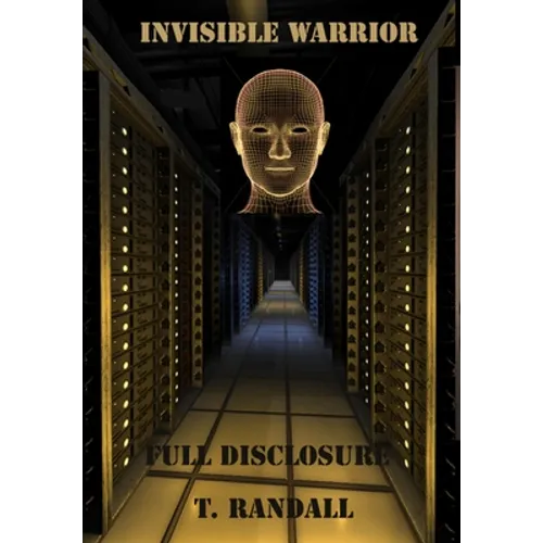 INVISIBLE WARRIOR and FULL DISCLOSURE - Hardcover