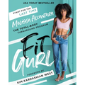 Fit Gurl: The Total-Body Turnaround Program - Hardcover