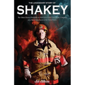 The Legendary Story of Shakey: The Oldest Known Firefighter to Work on a Front-Line Engine Company on a Paid Department in the United States - Paperback