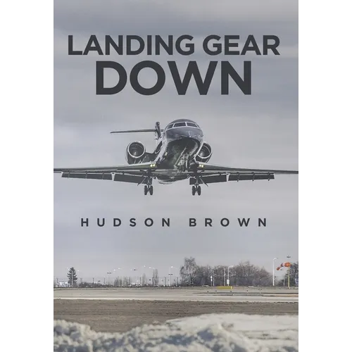 Landing Gear Down - Hardcover