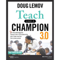 Teach Like a Champion 3.0: 63 Techniques That Put Students on the Path to College - Paperback