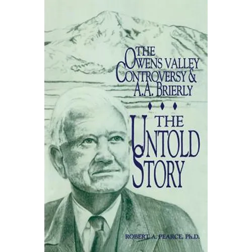 The Owens Valley Controversy and A. A. Brierly: The Untold Story