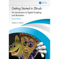 Getting Started in ZBrush: An Introduction to Digital Sculpting and Illustration - Paperback