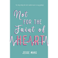 Not for the Faint of Heart - Paperback