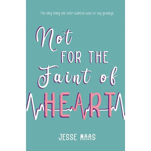 Not for the Faint of Heart - Paperback
