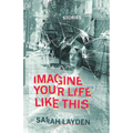 Imagine Your Life Like This - Paperback