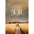 Hijas del Sur (Call Your Daughter Home) - Paperback