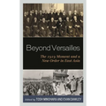Beyond Versailles: The 1919 Moment and a New Order in East Asia