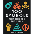 100 Symbols That Changed the World - Hardcover