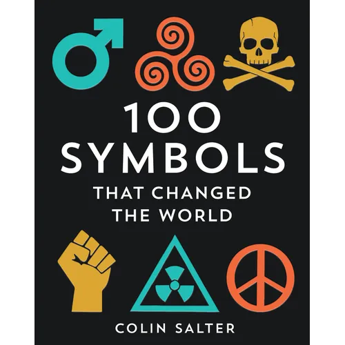 100 Symbols That Changed the World - Hardcover