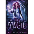 Accidental Magic: Myrtlewood Mysteries book 1 - Paperback