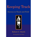 Keeping Track: Success in Track and Field - Paperback