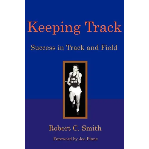 Keeping Track: Success in Track and Field - Paperback