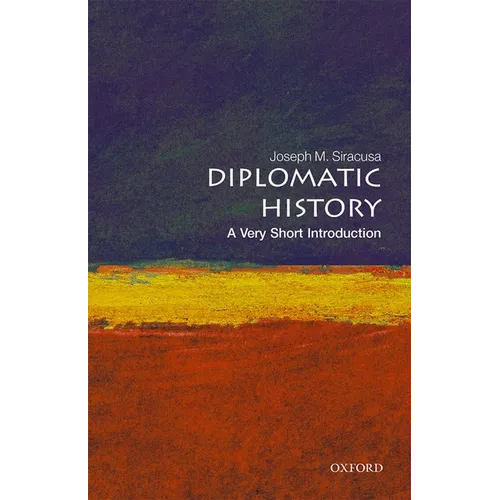 Diplomatic History: A Very Short Introduction - Paperback