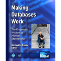 Making Databases Work: The Pragmatic Wisdom of Michael Stonebraker - Hardcover