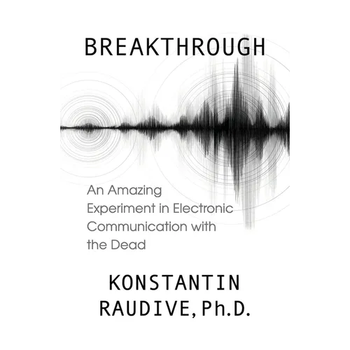 Breakthrough: An Amazing Experiment in Electronic Communication with the Dead - Paperback