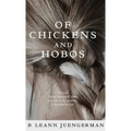 Of Chickens and Hobos - Hardcover
