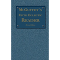 McGuffey's Fifth Eclectic Reader (1879): Revised Edition - Hardcover