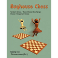 Bughouse Chess: Tandem - Chess / Team - Chess / Exchange - Chess / Hungarian - Chess - Paperback