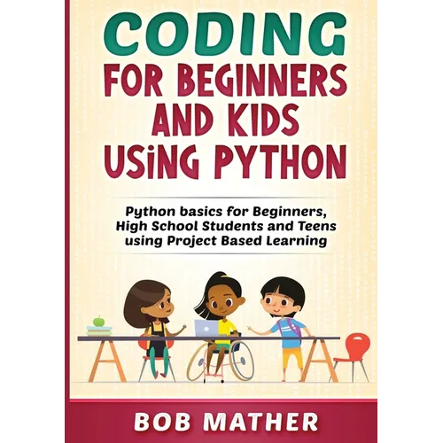 Coding for Beginners and Kids Using Python - Paperback