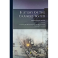 History Of The Oranges To 1921: Reviewing The Rise, Development And Progress Of An Influential Community