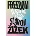 Freedom: A Disease Without Cure - Hardcover