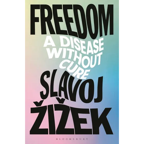 Freedom: A Disease Without Cure - Hardcover