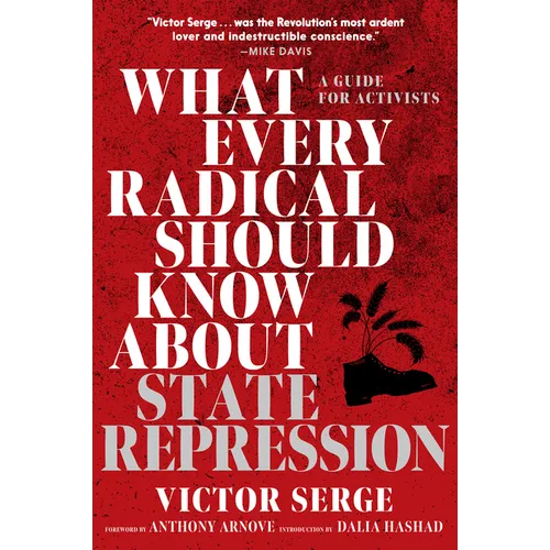 What Every Radical Should Know about State Repression: A Guide for Activists - Paperback