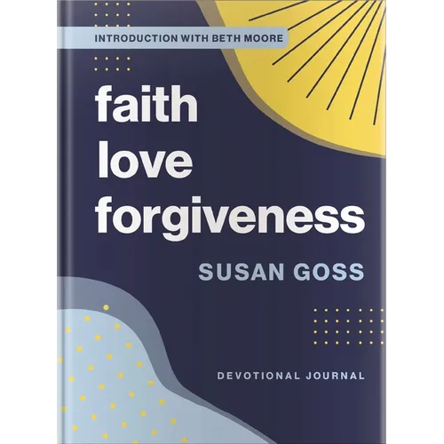 Faith, Love, Forgiveness: Devotional Journal - Hardcover