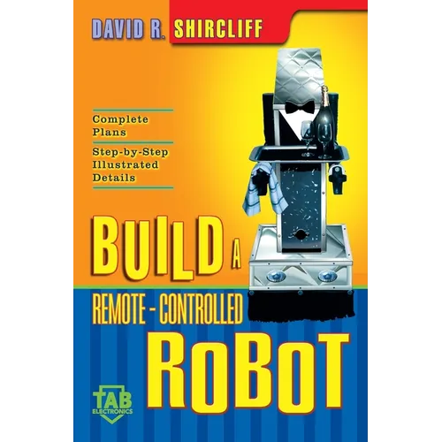 Build a Remote-Controlled Robot - Paperback