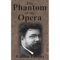 The Phantom of the Opera - Hardcover