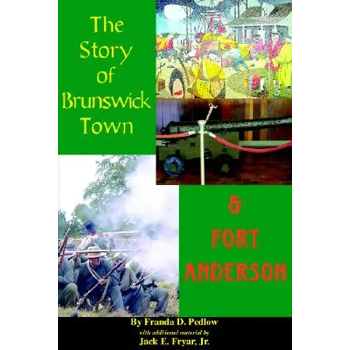 The Story of Brunswick & Fort Anderson