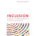 Inclusion: Diversity, The New Workplace & The Will To Change - Hardcover