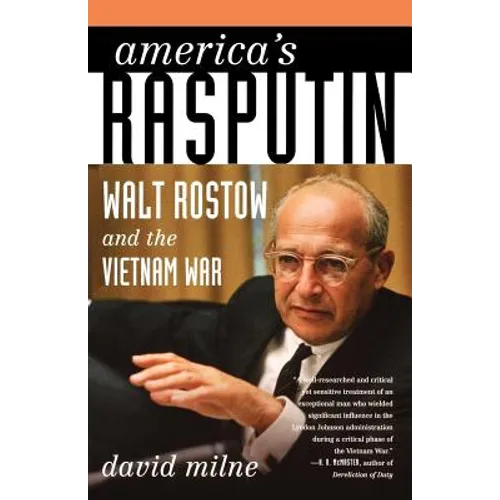 America's Rasputin: Walt Rostow and the Vietnam War - Paperback