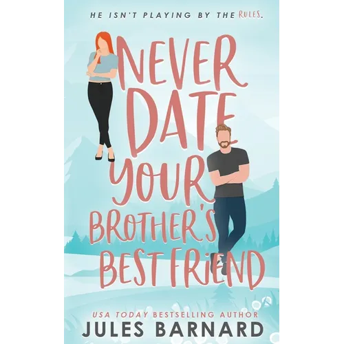 Never Date Your Brother's Best Friend - Paperback