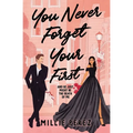 You Never Forget Your First: And He Just Might Be The Death Of Me - Paperback