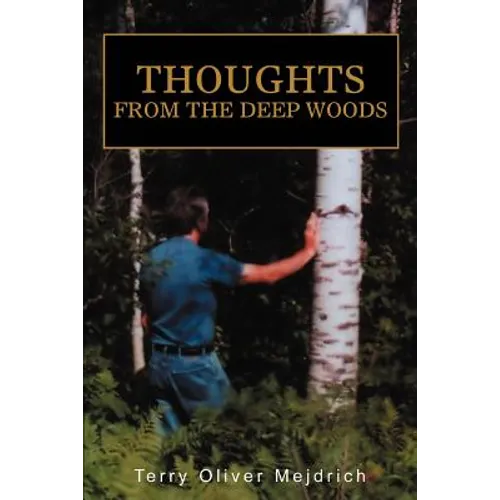 Thoughts from the deep woods - Paperback