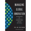 Managing Global Innovation: Frameworks for Integrating Capabilities Around the World - Hardcover